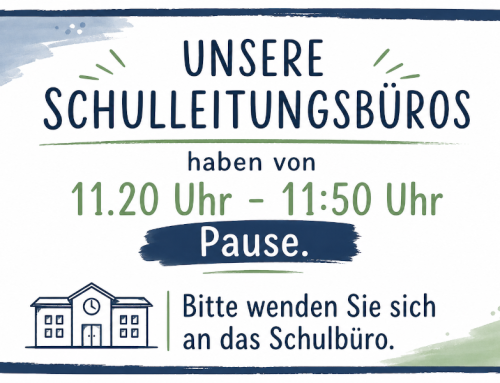 Feste Pausenzeiten in unseren Büros ab Schuljahr 2026/2027